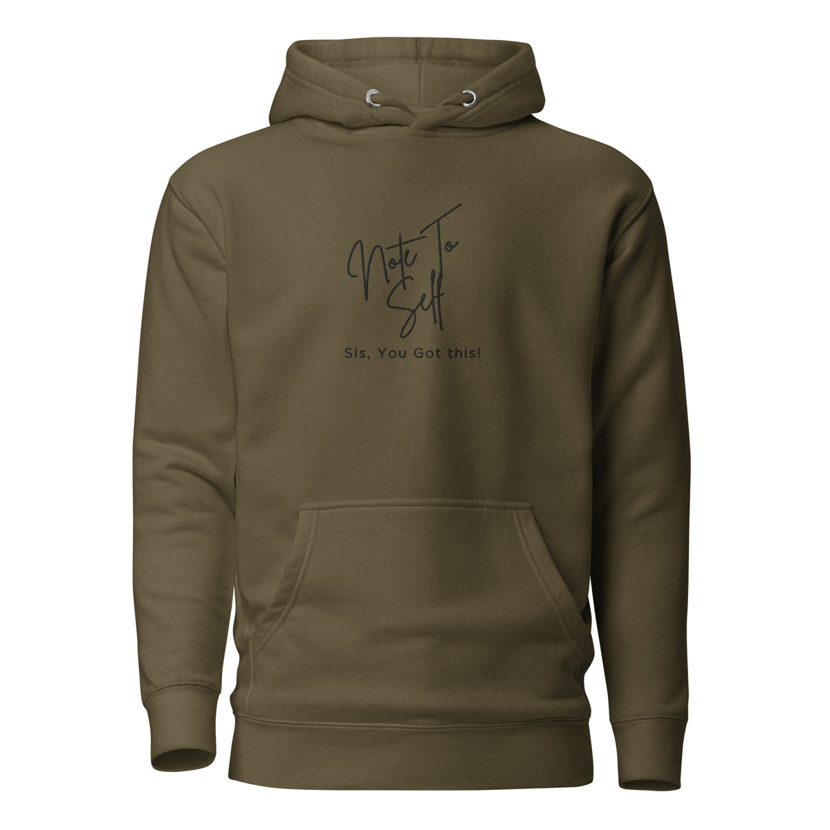 Note to Self. Sis, You Got This Hoodie